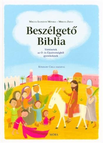 Beszélgető biblia /Történetek az ó- és újszövetségből gyerekeknek (2. kiadás) 1.Kép