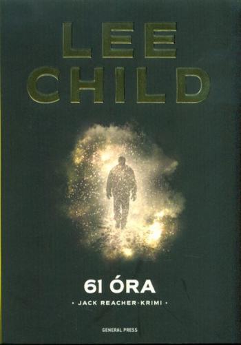 61 óra /Jack Reacher-krimi (2. kiadás) 1.Kép
