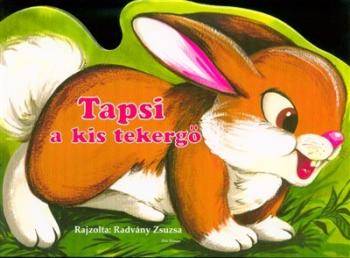 Tapsi a kis tekergő /Leporelló 1.Kép