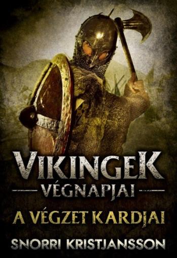 A végzet kardjai - Vikingek végnapjai 1. 1.Kép