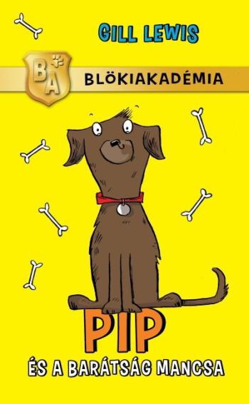 Pip és a barátság mancsa /Blökiakadémia 1.Kép