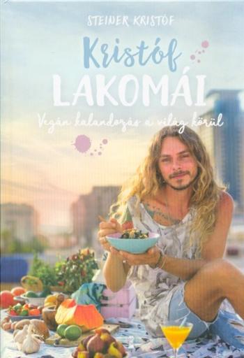 Kristóf lakomái - Vegán kalandozás a világ körül 1.Kép