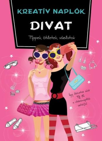 Kreatív naplók: Divat /Tippek, ötletek, vázlatok 1.Kép