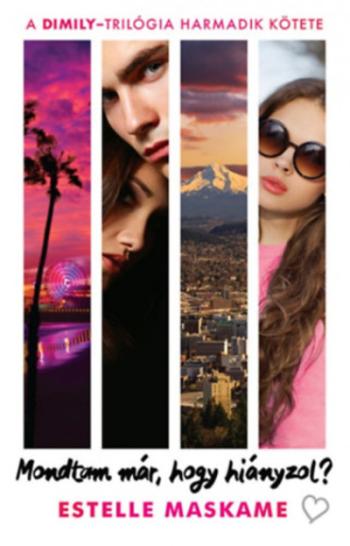 Mondtam már, hogy hiányzol? /A Dimily-trilógia harmadik kötete 1.Kép
