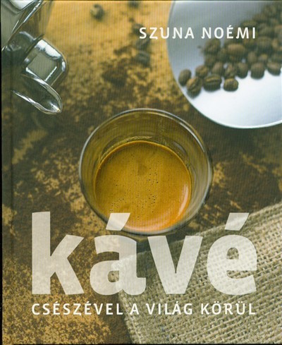 Kávé - Csészével a világ körül