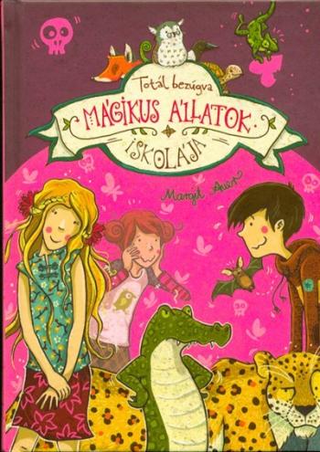 Mágikus állatok iskolája 8. /Totál bezúgva 1.Kép