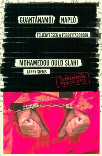 Guantánamói napló /Feljegyzések a fogolytáborból 1.Kép