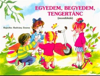 Egyedem, begyedem, tengertánc /Mondókák 1.Kép