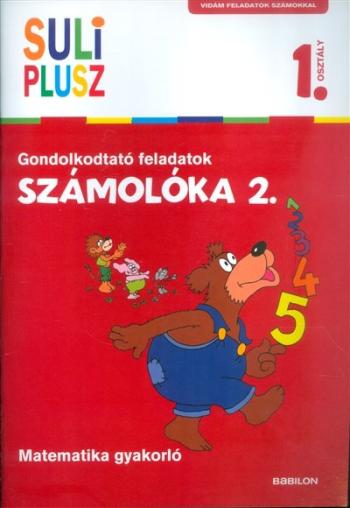 Számolóka 2. /Gondolkodtató feladatok - matematika gyakorló 1. osztály 1.Kép