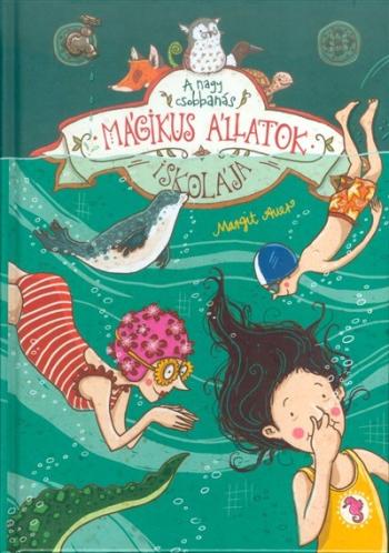 Mágikus állatok iskolája 6. /A nagy csobbanás 1.Kép