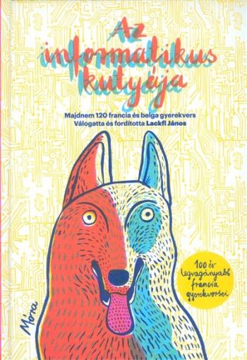 https://konyvbox.hu/media_ws/10297/2031/idx/az-informatikus-kutyaja-100-ev-legvaganyabb-francia-gyerekversei.jpg