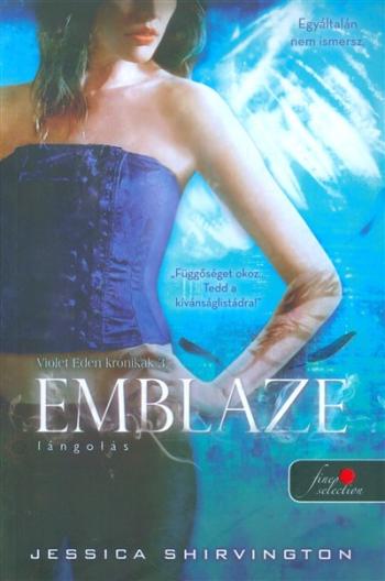 Emblaze - Lángolás /Violet Eden krónikák 3. 1.Kép