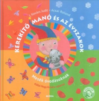 Kerekítő Manó és az évszakok /Mesék óvodásoknak 1.Kép