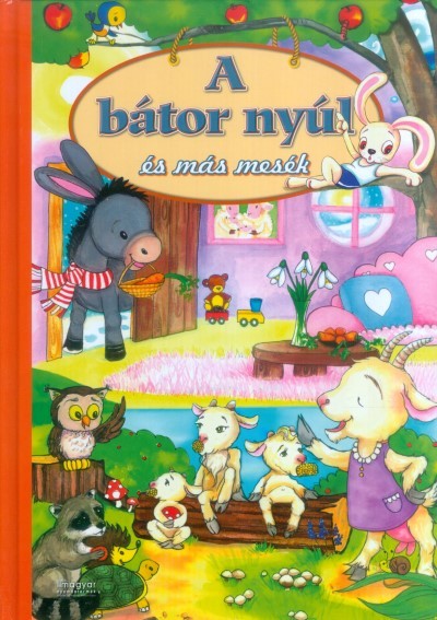 A bátor nyúl és más mesék