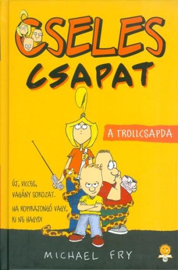 A trollcsapda - Cseles csapat 1. 1.Kép