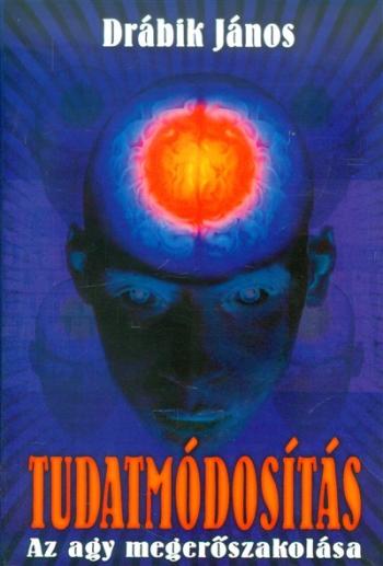 Tudatmódosítás /Az agy megerőszakolása 1.Kép