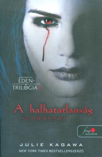 A halhatatlanság szabályai - Éden trilógia 1. 1.Kép