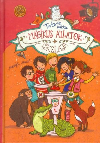 Mágikus állatok iskolája 5. /Torta vagy bukta 1.Kép