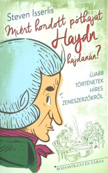 https://konyvbox.hu/media_ws/10301/2066/idx/miert-hordott-pothajat-haydn-hajdanan-ujabb-tortenetek-hires-zeneszerzokrol.jpg