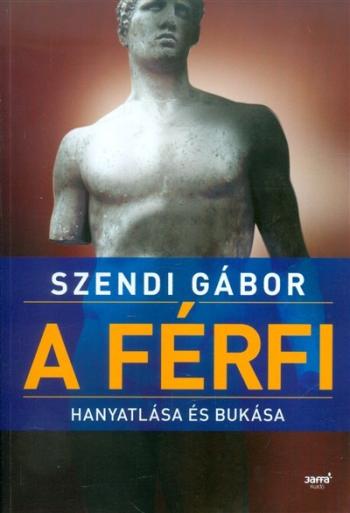 A férfi hanyatlása és bukása 1.Kép