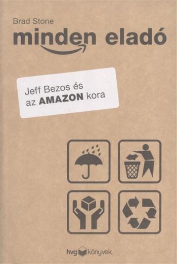 Minden eladó /Jeff Bezos és az Amazon kora 1.Kép
