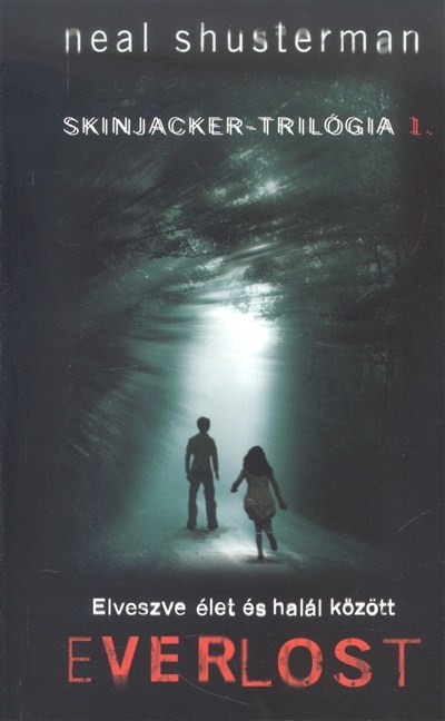 Everlost /Skinjacker-trilógia 1.