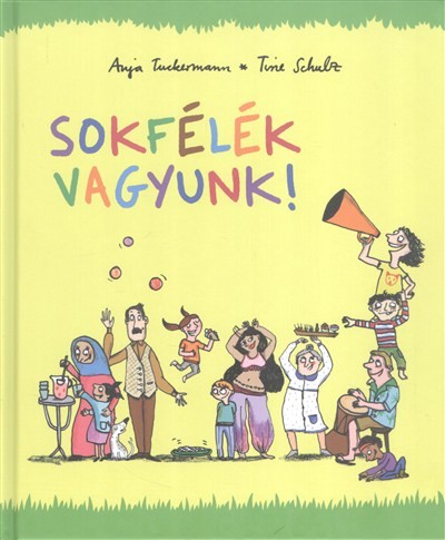Sokfélék vagyunk!