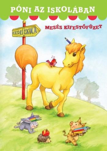 Póni az iskolában /Mesés kifestőfüzet 1.Kép
