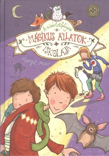 Mágikus Állatok Iskolája 3. /A kísértetfolyosó 1.Kép