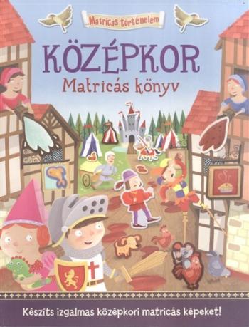 Középkor - Matricás könyv /Matricás történelem 1.Kép