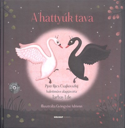 A hattyúk tava /CD melléklettel