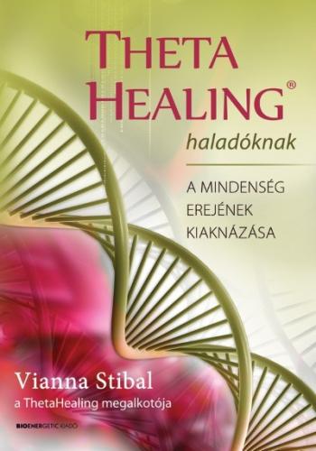 Theta Healing haladóknak /A mindenség erejének kiaknázása 1.Kép
