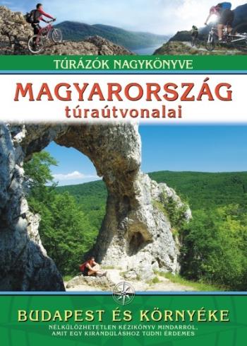 Magyarország túraútvonalai - Budapest és környéke /Túrázók nagykönyve 1.Kép