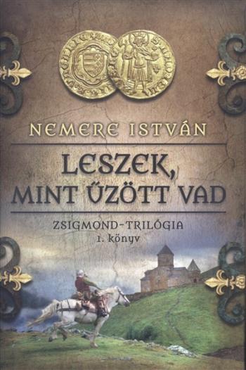 Leszek, mint űzött vad /Zsigmond-trilógia 1. 1.Kép