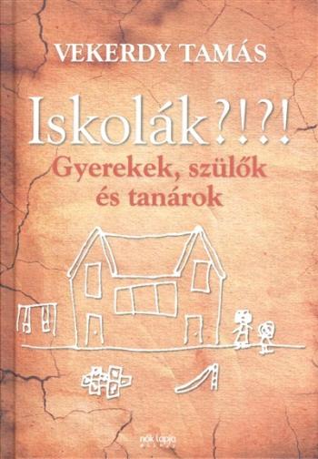 Iskolák?!?! - Gyerekek, szülők és tanárok 1.Kép