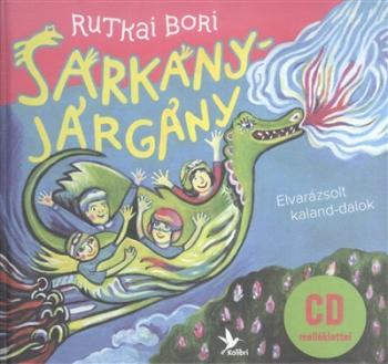 Sárkányjárgány /Elvarázsolt kaland-dalok + CD melléklettel 1.Kép
