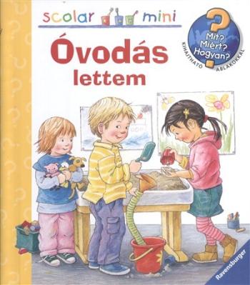 Óvodás lettem /Mit? Miért? Hogyan? - Scolar mini 30. 1.Kép