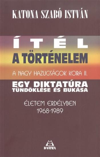 Ítél a történelem - Egy diktatúra tündöklése és bukása /A nagy hazugságok kora II. 1.Kép
