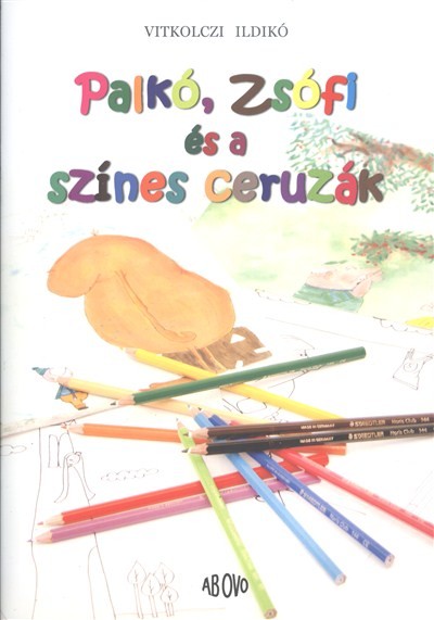 PALKÓ, ZSÓFI ÉS A SZÍNES CERUZÁK