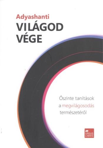 Világod vége /Őszinte tanítások a megvilágosodás természetéről 1.Kép