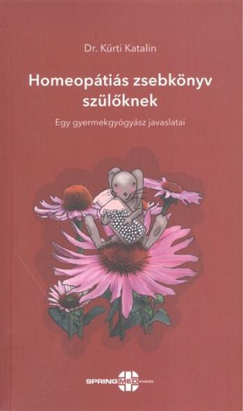 Homeopátiás zsebkönyv szülőknek /Egy gyermekgyógyász javaslatai 1.Kép