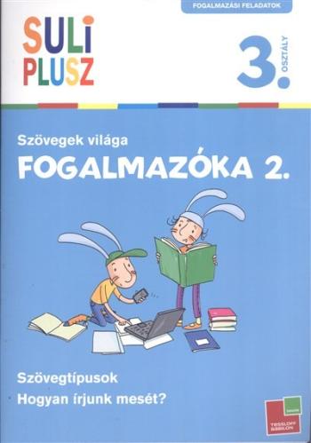 Suliplusz fogalmazóka 2. - Szövegek világa /3. osztály 1.Kép