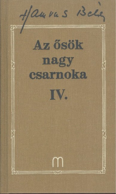 Az ősök nagy csarnoka IV. - Hamvas Béla 22.