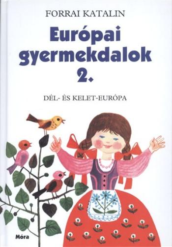 Európai gyermekdalok 2. /Dél- és kelet-európa 1.Kép