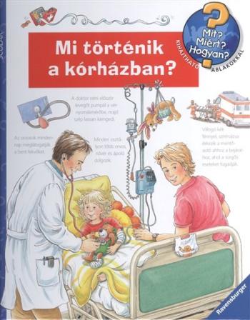 Mi történik a kórházban? /Mit? Miért? Hogyan? 34. 1.Kép