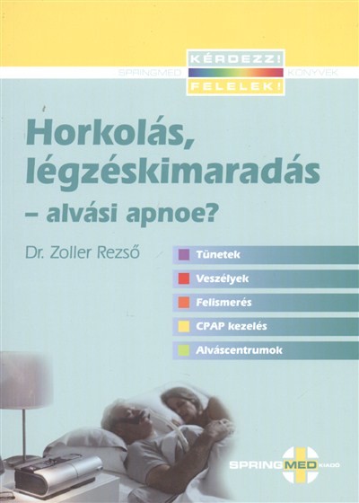 Horkolás, légzéskimaradás - Alvási apnoe? /Kérdezz felelek!