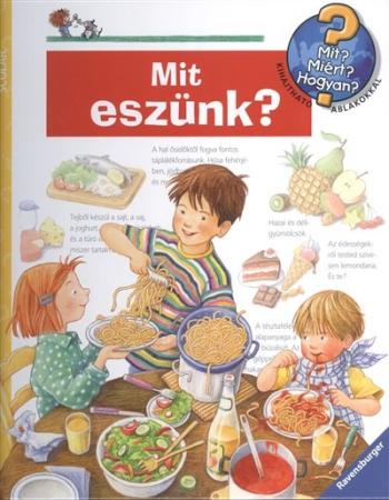 Mit eszünk? /Mit? Miért? Hogyan? 31. 1.Kép