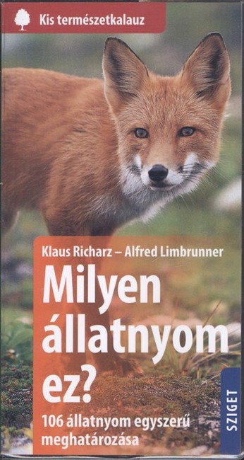Milyen állatnyom ez? - 106 állatnyom egyszerű meghatározása /Kis természetkalauz 1.Kép