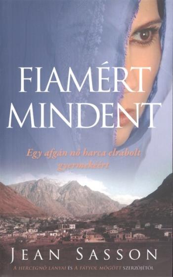 Fiamért mindent /Egy afgán nő harca elrabolt gyermekéért 1.Kép