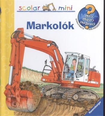 Markolók /Mit? Miért? Hogyan? - Scolar mini 12. 1.Kép